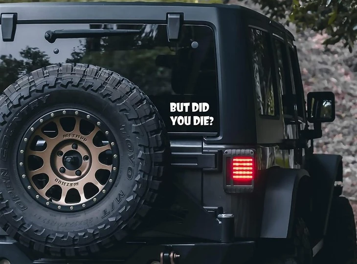 BUT DID YOU DIE FUNNY STICKER